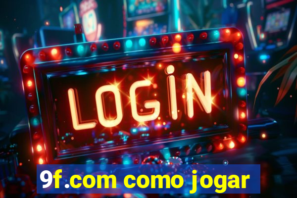 9f.com como jogar